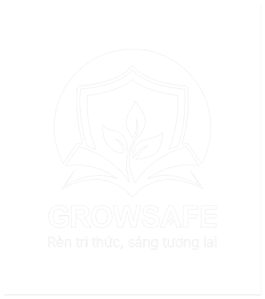 GROWSAFE GROUP — Rèn tri thức, sáng tương lai